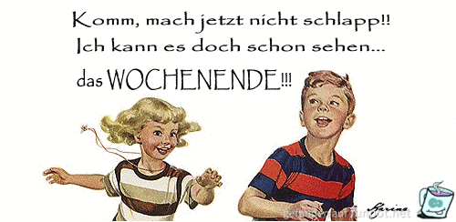 nicht schlapp machen WE in sicht nicht schlapp machen WE in sicht