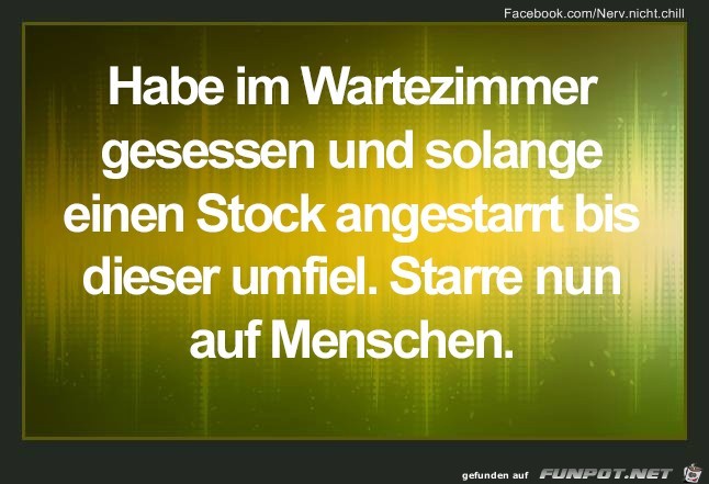 Habe im Wartezimmer gesessen... Habe im Wartezimmer gesessen...