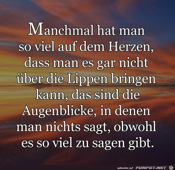 Manchmal hat man