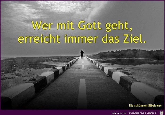 wer mit gott geht wer mit gott geht