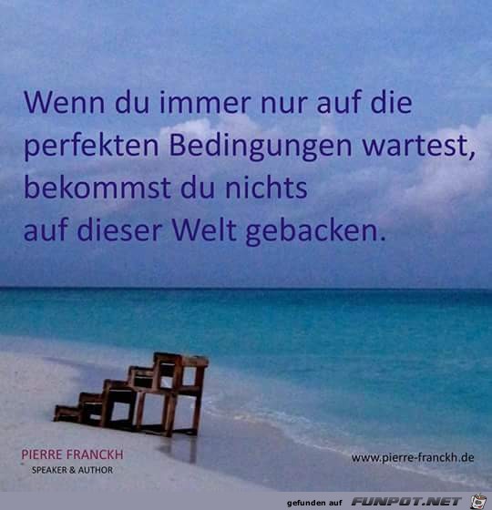 perfekte Bedingungen perfekte Bedingungen