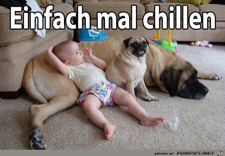 Einfach mal Chillen Einfach mal Chillen