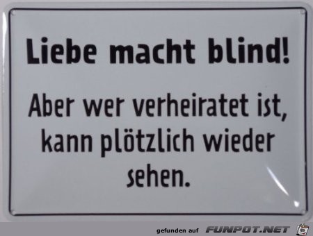 Liebe macht Blind