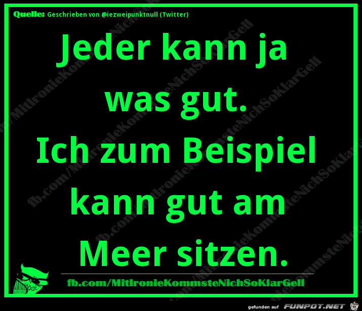 Jeder kann was gut Jeder kann was gut