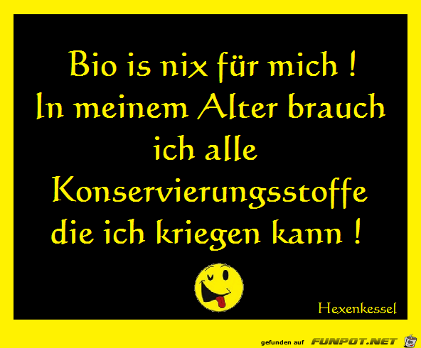 Bio ist nix fuer mich Bio ist nix fuer mich