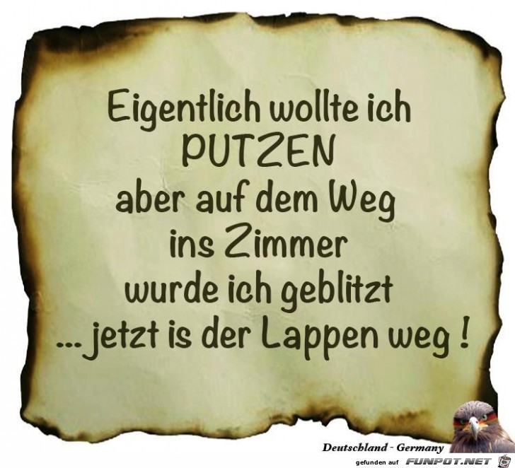 eigentlich wollte ich putzen... eigentlich wollte ich putzen...