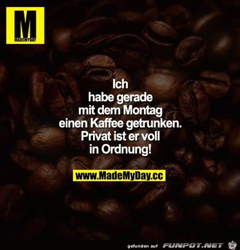 Montag in Ordnung