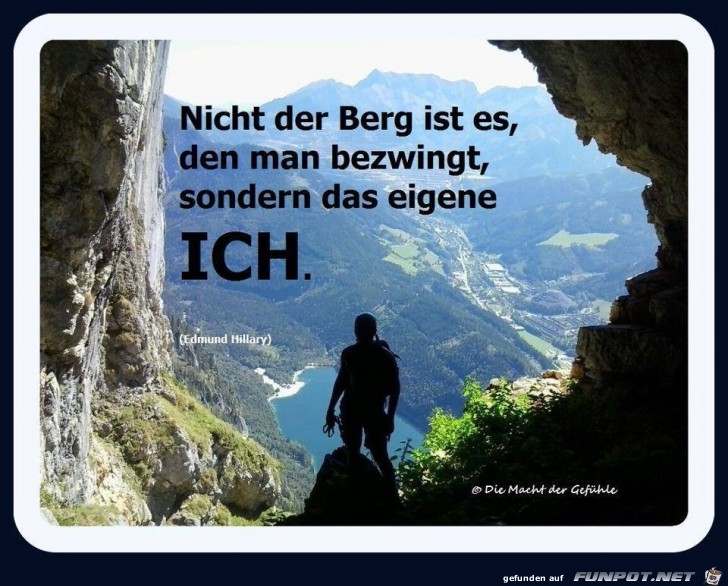 Nicht der Berg ist es...