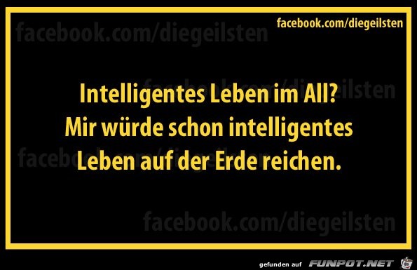 diegeilsten Intelligentes Leben