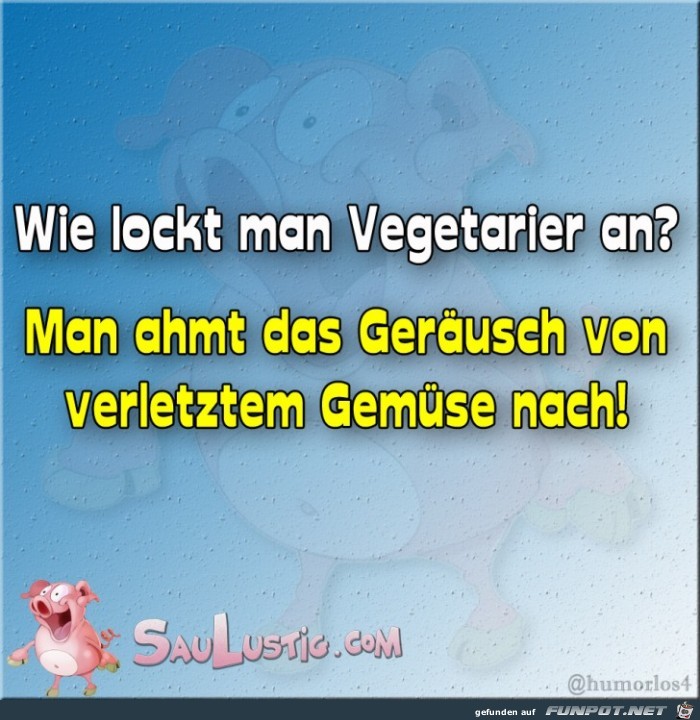 Vegetarier anlocken