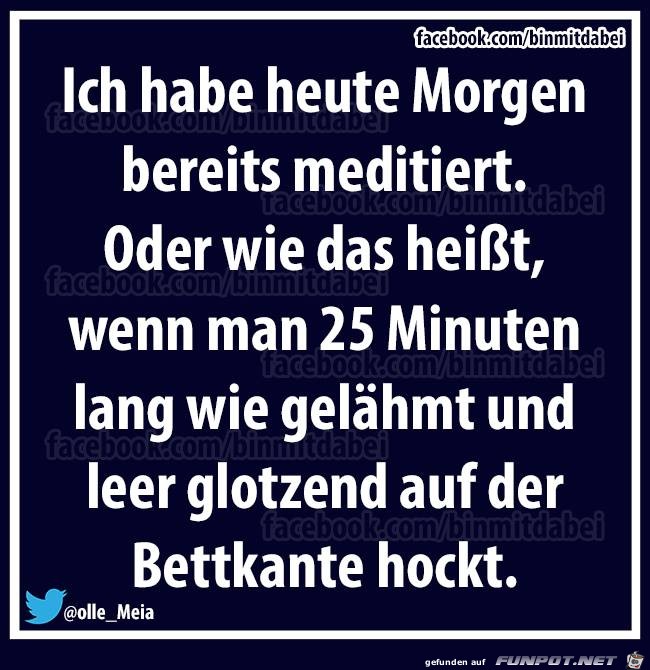 Ich habe heute Morgen...