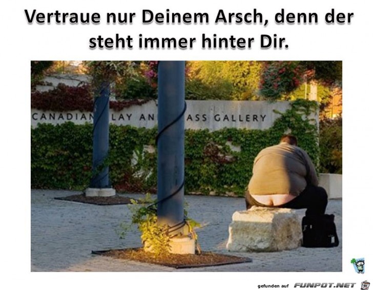 Er steht immer hinter Dir