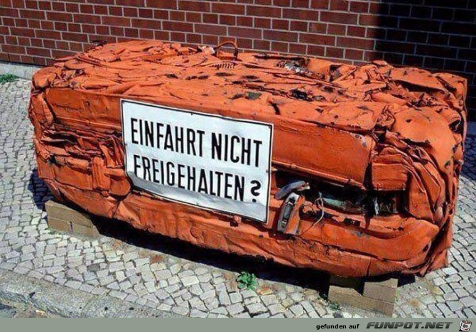 Einfahrt freihalten sonst 