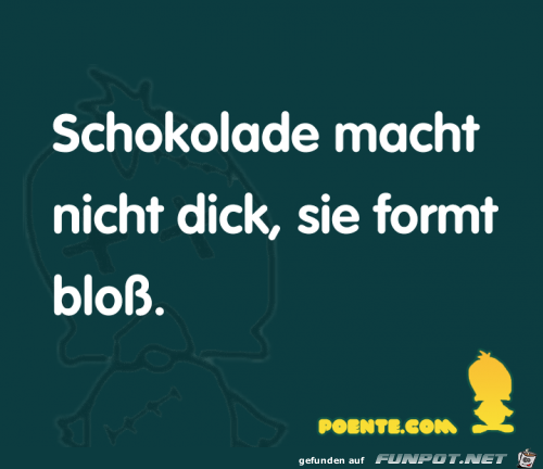 Schokolade macht nicht dich - sie Schokolade macht nicht dich - sie