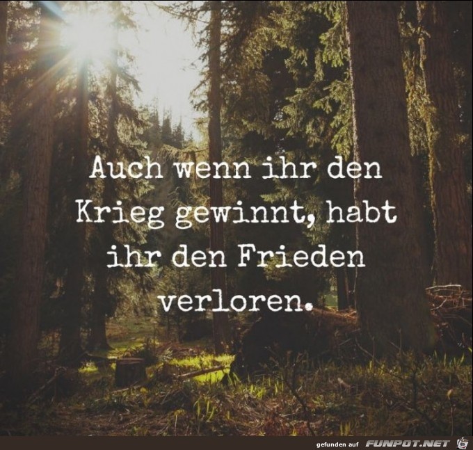 auch wenn ihr den KRIEG auch wenn ihr den KRIEG