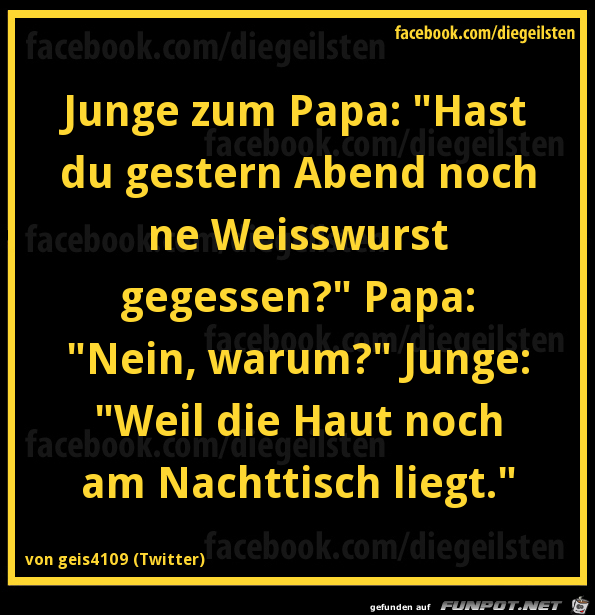 diegeilsten Weisswurst diegeilsten Weisswurst