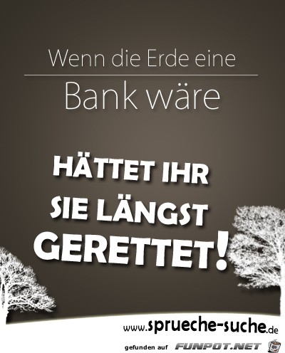 spruch-politik-wenn-die-erde-eine-bank-waere