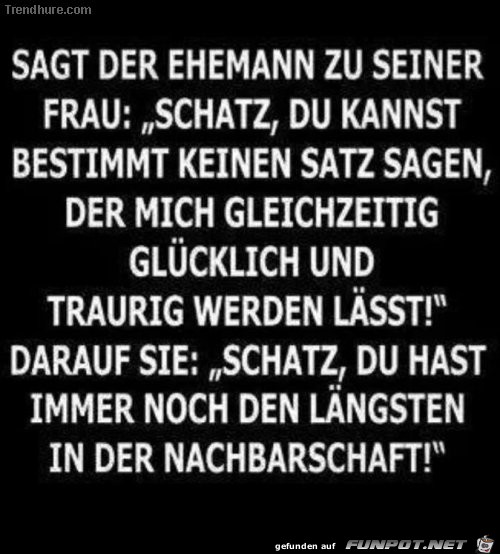 Sagt der Ehemann zu seiner Frau... Sagt der Ehemann zu seiner Frau...