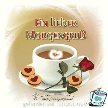Ein lieber Morgengruss Ein lieber Morgengruss