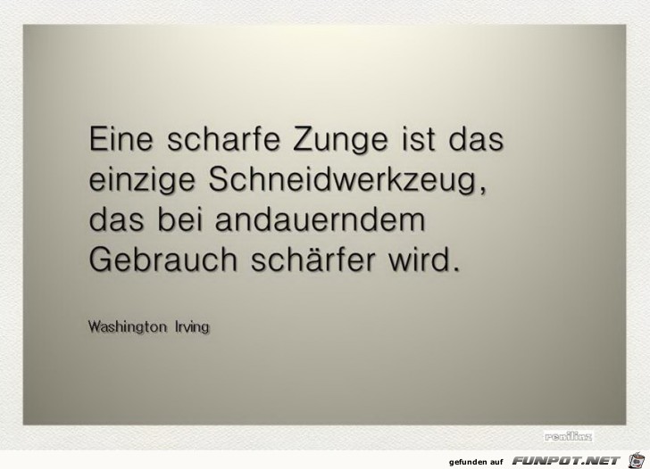 eine scharfe Zunge