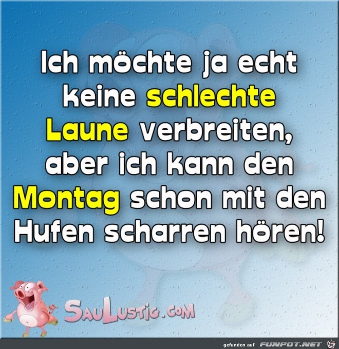 Schlechte Laune verbreiten Schlechte Laune verbreiten