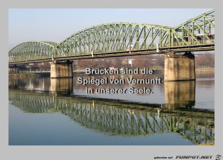 Bruecken sind die Spiegel Bruecken sind die Spiegel