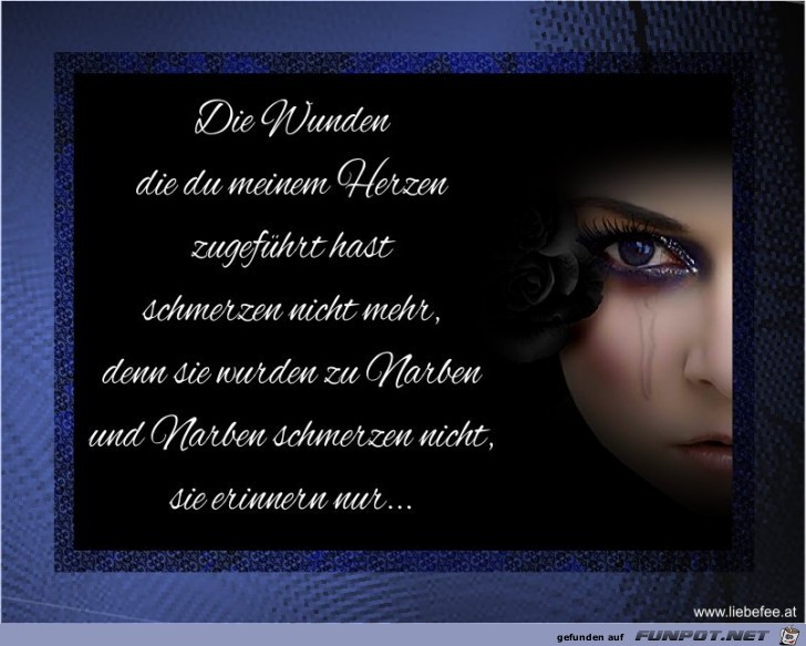 die Wunden die du die Wunden die du