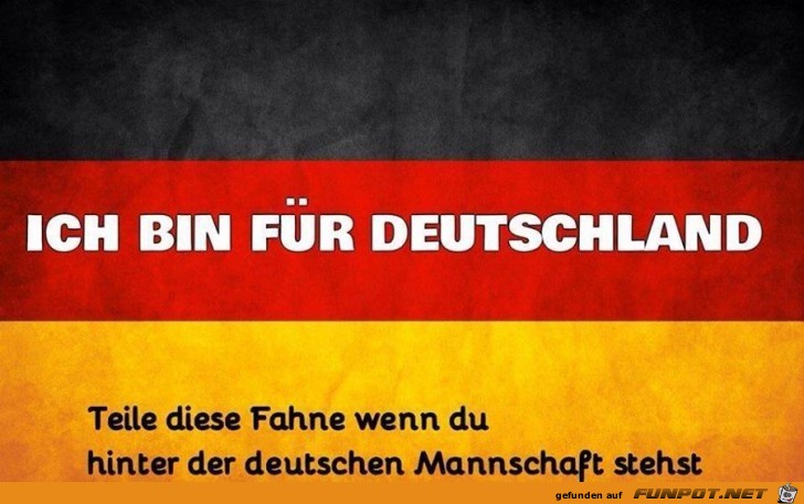 Ich bin fuer Deutschland