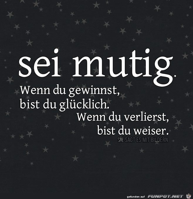 Sei mutig