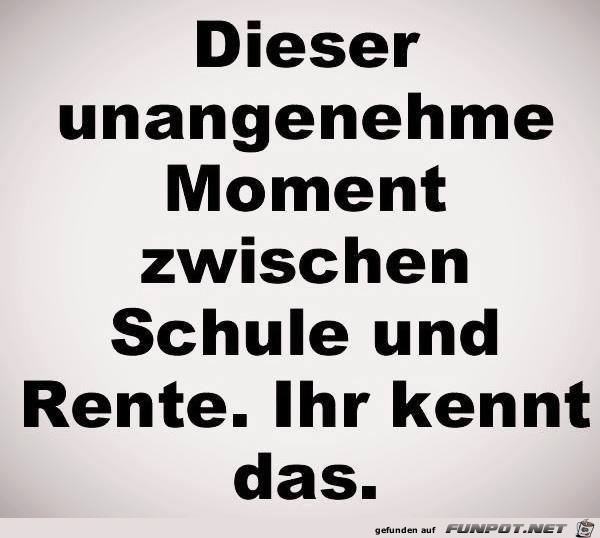 der unangenehme Moment