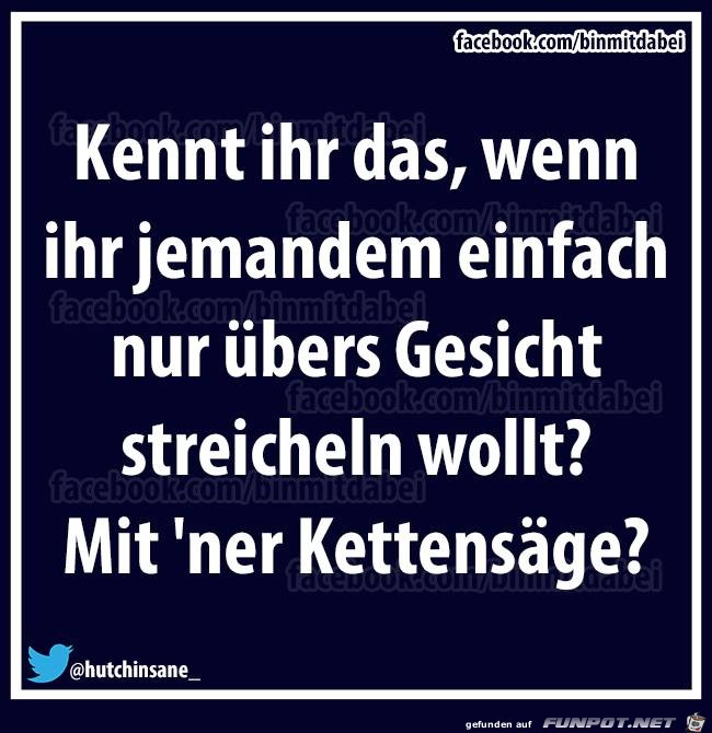 Kennt ihr das... Kennt ihr das...