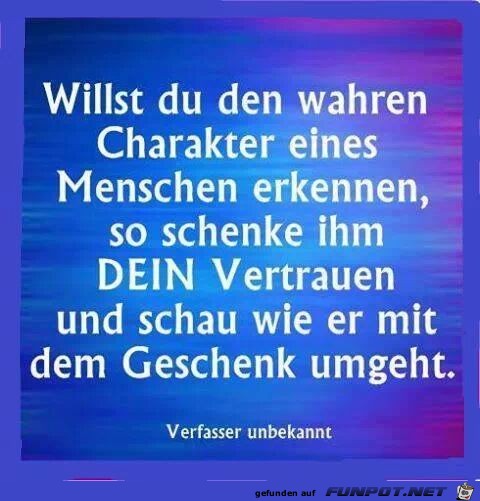 Willst Du den wahren Charater... Willst Du den wahren Charater...