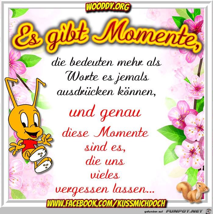 Es gibt Momente