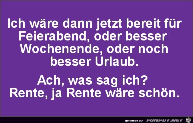 bereit fuer Feierabend bereit fuer Feierabend