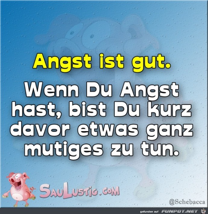 Angst-ist-gut