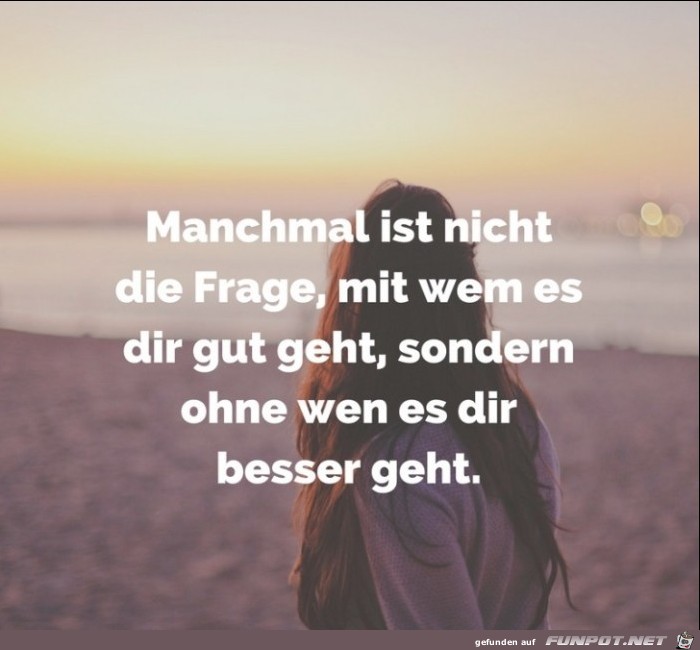 manchmal ist nicht die Frage