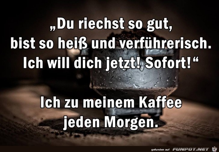 Ich will dich jetzt sofort