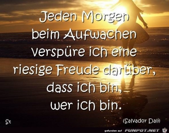 jeden Morgen jeden Morgen