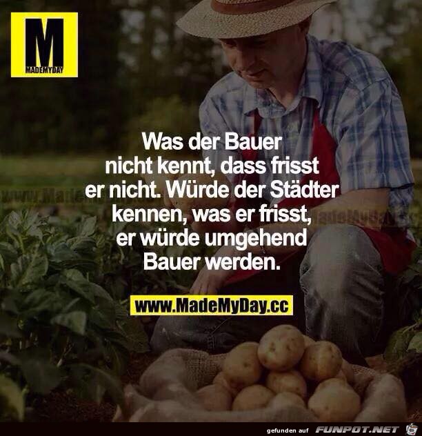 Was der Bauer nicht kennt