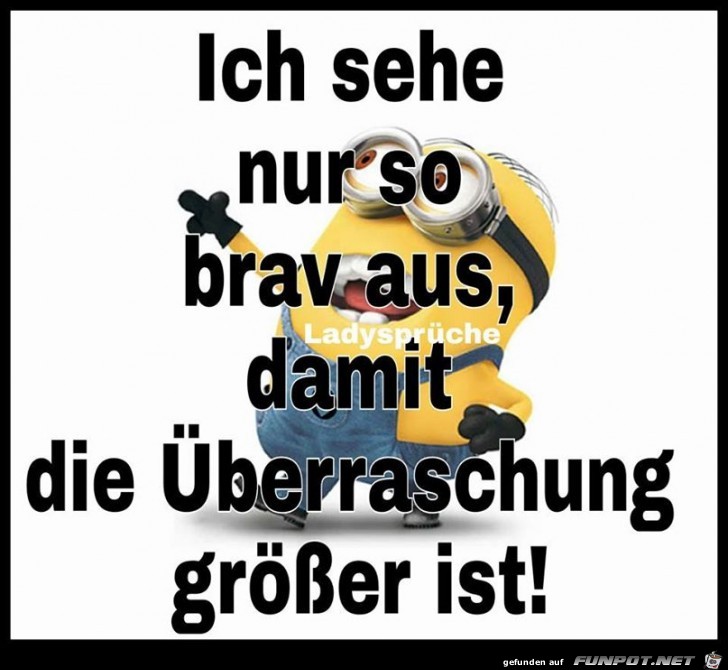 Brav aussehen Brav aussehen
