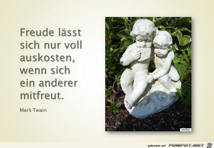 Freude laesst sich nur voll auskosten Freude laesst sich nur voll auskosten