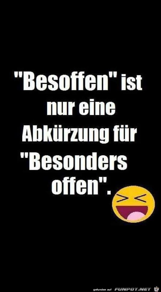 besoffen-ist-die-abkuerzung-fuer-besonders-offen besoffen-ist-die-abkuerzung-fuer-besonders-offen