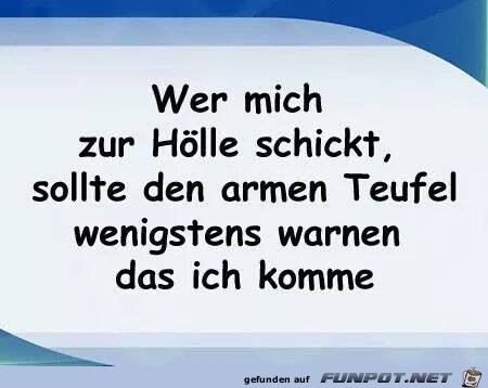 Wer mich zur Hoelle schickt Wer mich zur Hoelle schickt
