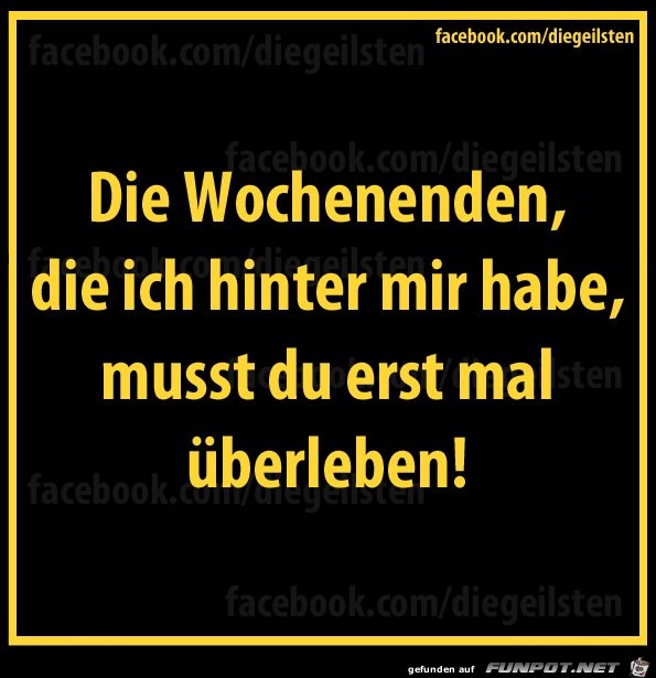 diegeilsten Wochenenden diegeilsten Wochenenden