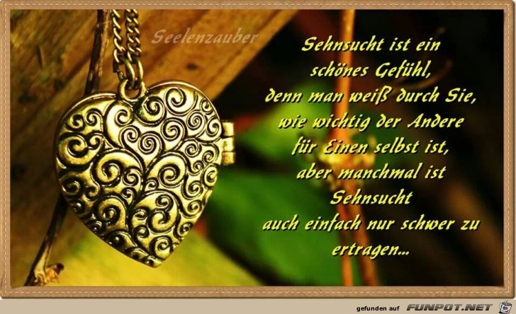 Sehnsucht ist ein... Sehnsucht ist ein...
