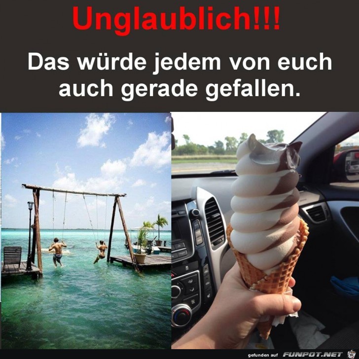 Unglaublich Unglaublich