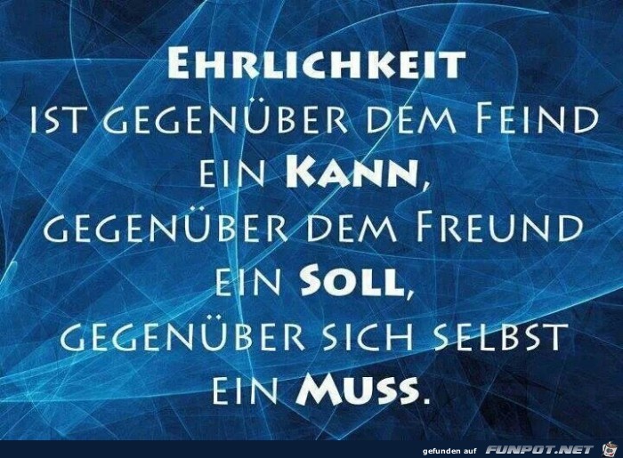 ehrlichkeit ehrlichkeit