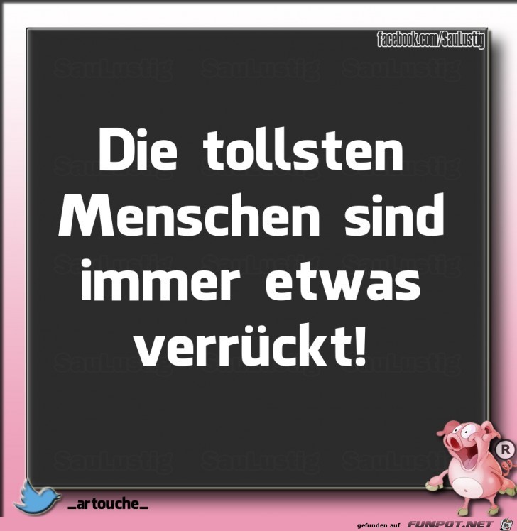 Die tollsten Menschen Die tollsten Menschen
