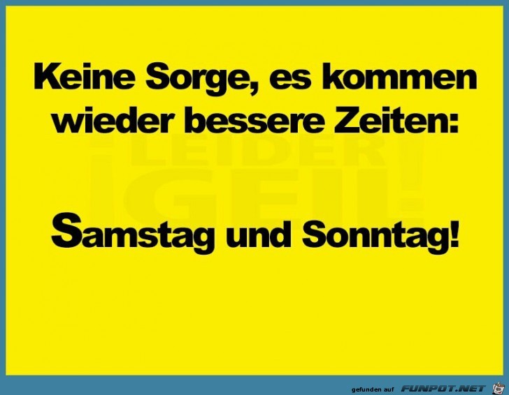 bessere Zeiten bessere Zeiten