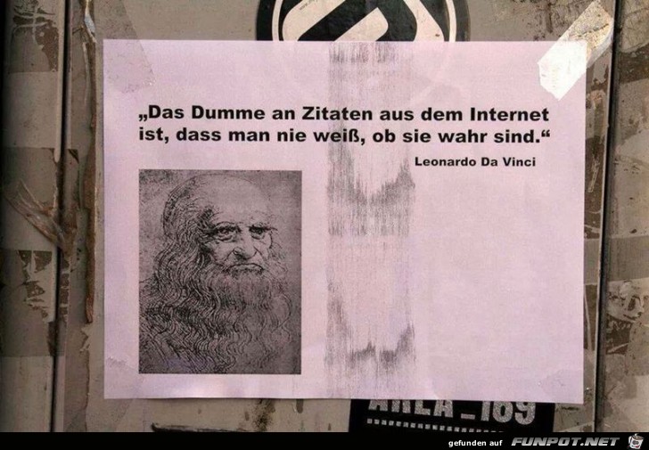 Das Dumme an Zitaten aus dem Internet...